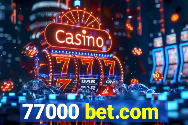 77000 bet.com